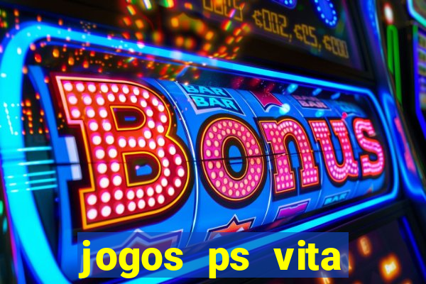 jogos ps vita download pkg